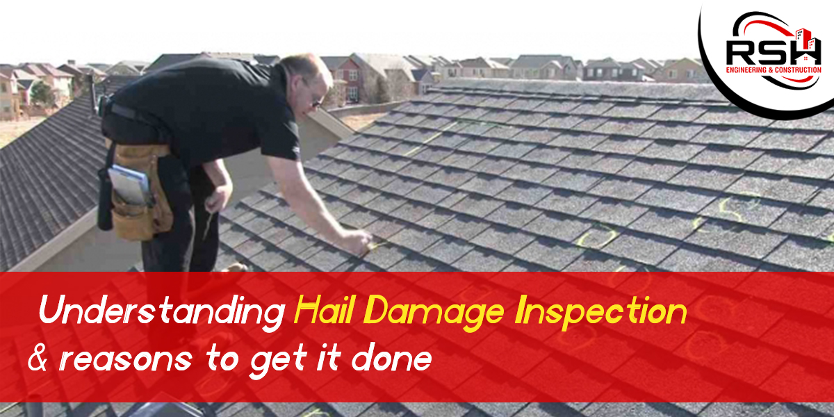 Understanding Hail damage inspection and reasons to get it done