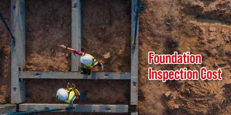 Foundation Inspection Cost: What to Expect