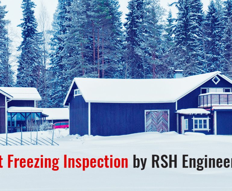 Post Freezing Inspection by RSH Engineering
