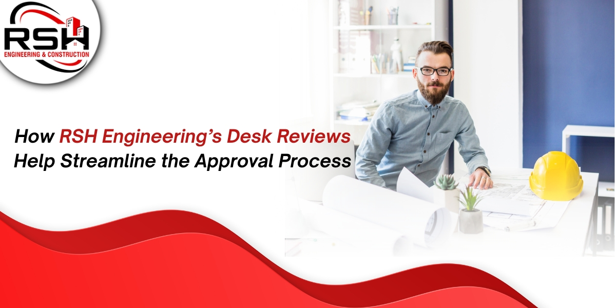 RSH Engineering’s Desk Reviews