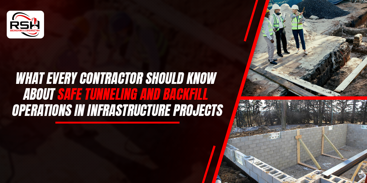 safe tunneling and backfill operations